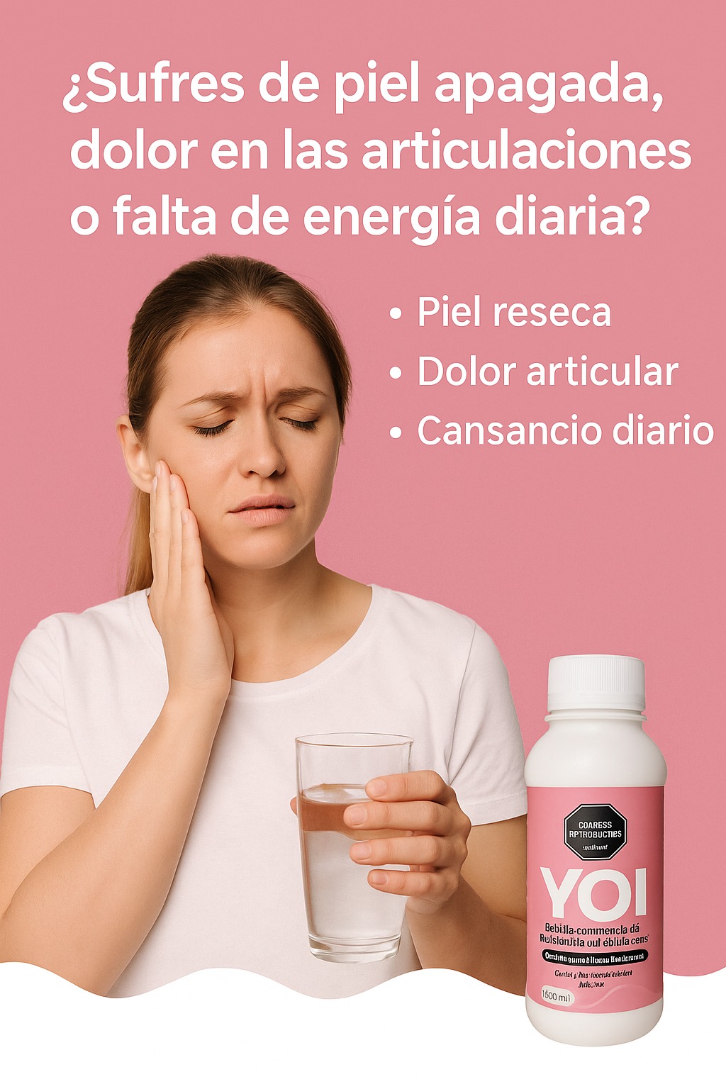 Mujer con dolor en la mandíbula sostiene vaso de agua junto a botella de YOI Colágeno Líquido, 1500 ml.
