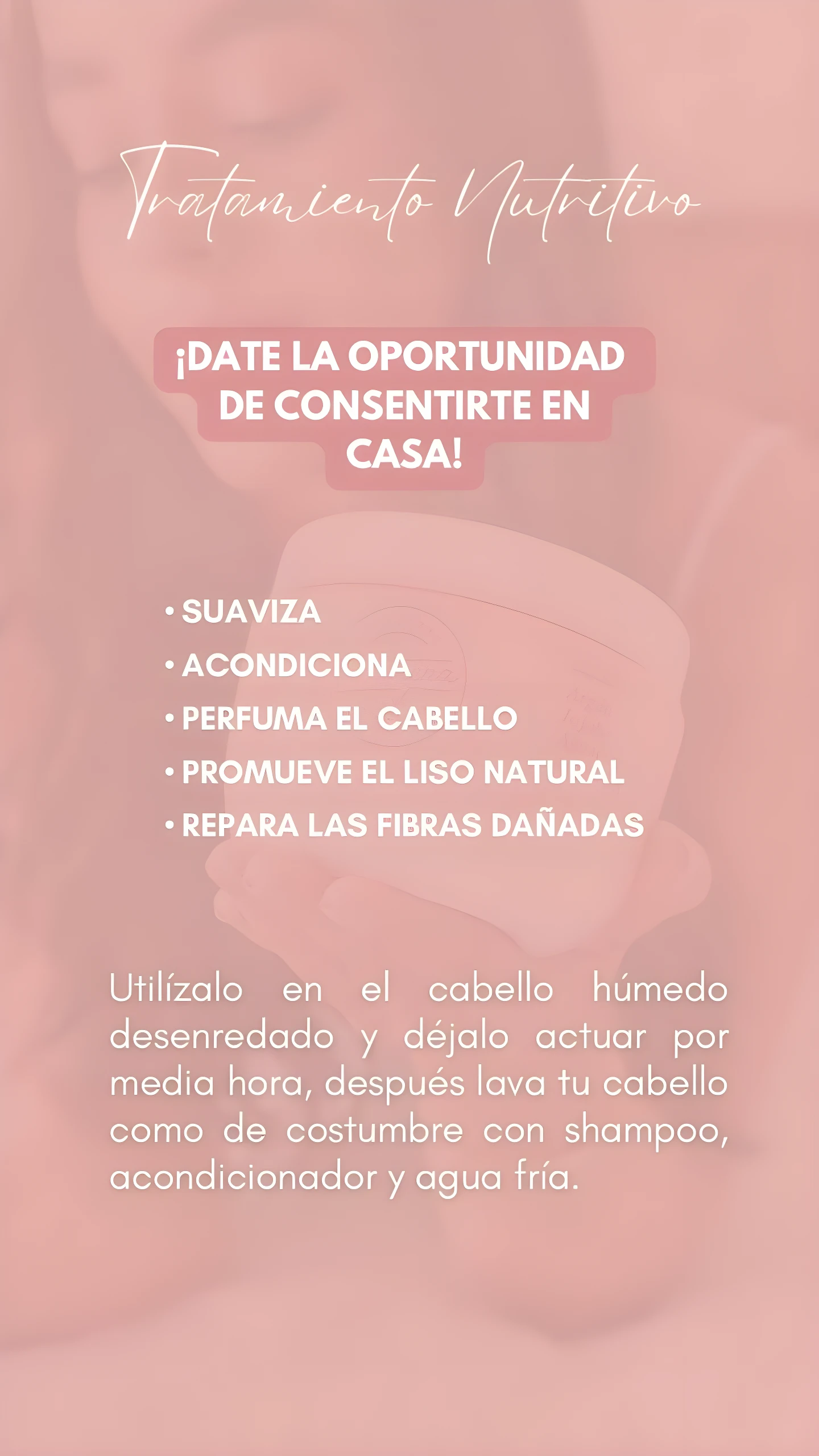 Tratamiento nutritivo capilar en envase rosa. Texto promocional sobre sus beneficios para el cabello.